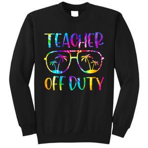 Teacher Off Duty Summer Last Day Of School Tie Dye Glasses Sweatshirt