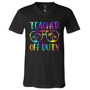 Teacher Off Duty Summer Last Day Of School Tie Dye Glasses V-Neck T-Shirt