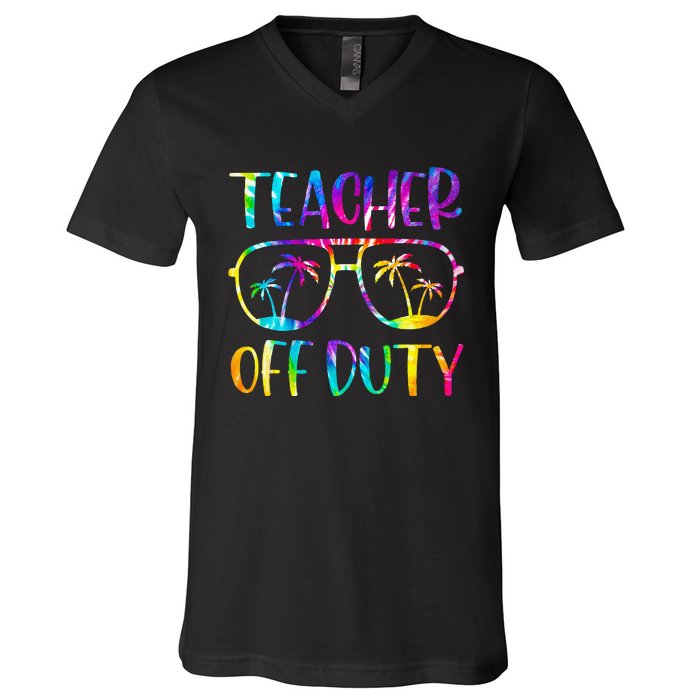 Teacher Off Duty Summer Last Day Of School Tie Dye Glasses V-Neck T-Shirt