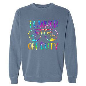 Teacher Off Duty Summer Last Day Of School Tie Dye Glasses Garment-Dyed Sweatshirt