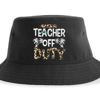 Teacher Off Duty Happy Last Day Of School Teacher Summer Sustainable Bucket Hat