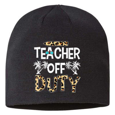 Teacher Off Duty Happy Last Day Of School Teacher Summer Sustainable Beanie