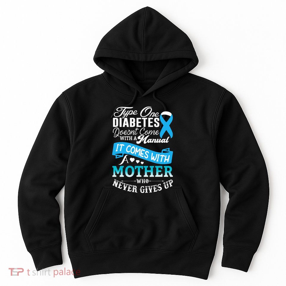 Type One Diabetes For Mother Blue Ribbon Diabetic T1D Mom Hoodie