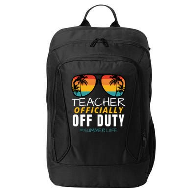 Teacher Off Duty, Last Day Of School, Funny Teacher Summer City Backpack