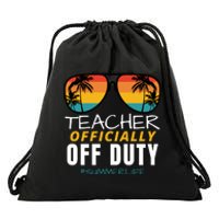 Teacher Off Duty, Last Day Of School, Funny Teacher Summer Drawstring Bag