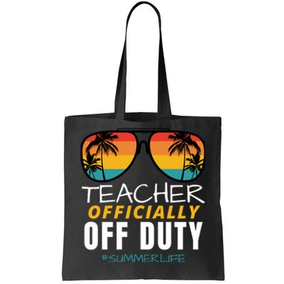 Teacher Off Duty, Last Day Of School, Funny Teacher Summer Tote Bag