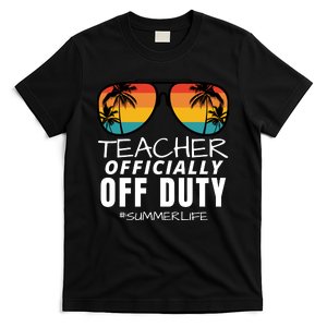 Teacher Off Duty, Funny Teacher Summer, Last Day Of School T-Shirt