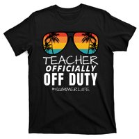 Teacher Off Duty, Funny Teacher Summer, Last Day Of School T-Shirt