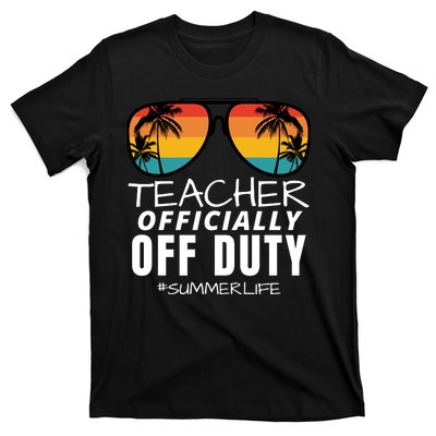 Teacher Off Duty, Funny Teacher Summer, Last Day Of School T-Shirt