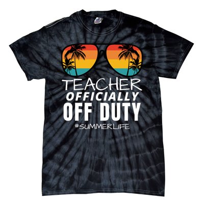 Teacher Off Duty, Funny Teacher Summer, Last Day Of School Tie-Dye T-Shirt