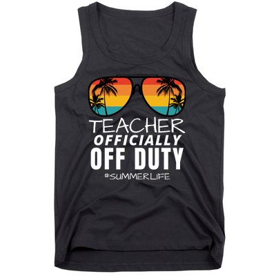 Teacher Off Duty, Funny Teacher Summer, Last Day Of School Tank Top