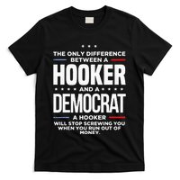 The Only Difference Between A Hooker And A Democrat T-Shirt