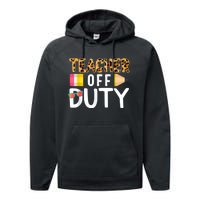 Teacher Off Duty Happy Last Day Of School Teacher Summer Performance Fleece Hoodie