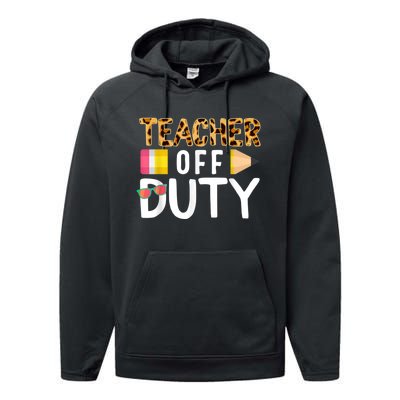 Teacher Off Duty Happy Last Day Of School Teacher Summer Performance Fleece Hoodie