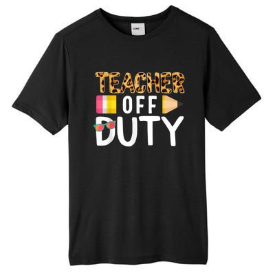 Teacher Off Duty Happy Last Day Of School Teacher Summer Tall Fusion ChromaSoft Performance T-Shirt