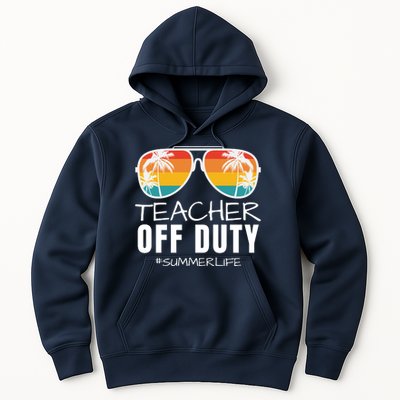 Teacher Off Duty, Last Day Of School, Funny Teacher Summer, Summer Life Hoodie