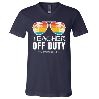 Teacher Off Duty, Last Day Of School, Funny Teacher Summer, Summer Life V-Neck T-Shirt