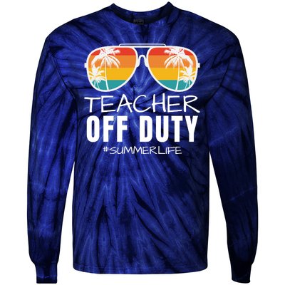 Teacher Off Duty, Last Day Of School, Funny Teacher Summer, Summer Life Tie-Dye Long Sleeve Shirt