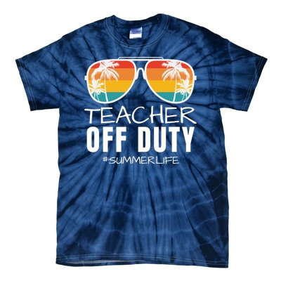 Teacher Off Duty, Last Day Of School, Funny Teacher Summer, Summer Life Tie-Dye T-Shirt