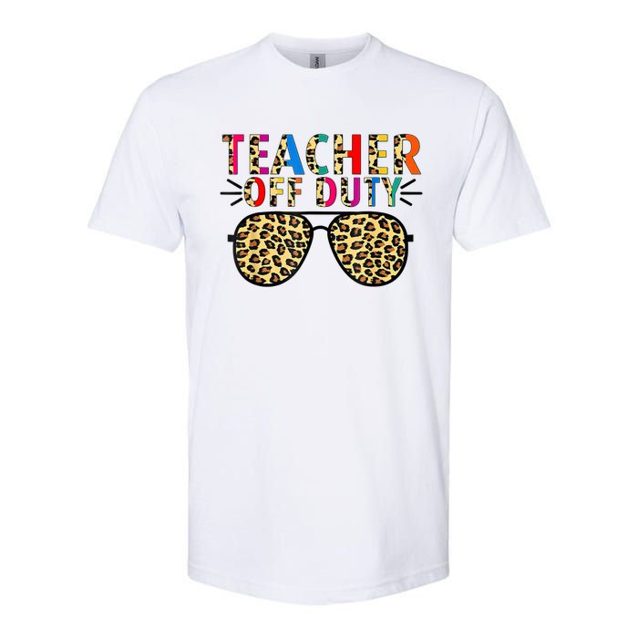 Teacher Off Duty Leopard Happy Last Day Of School Summer Softstyle CVC T-Shirt