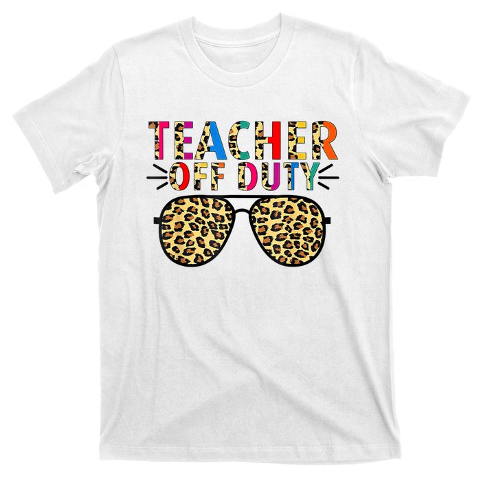 Teacher Off Duty Leopard Happy Last Day Of School Summer T-Shirt