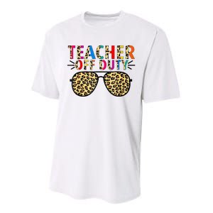 Teacher Off Duty Leopard Happy Last Day Of School Summer Performance Sprint T-Shirt