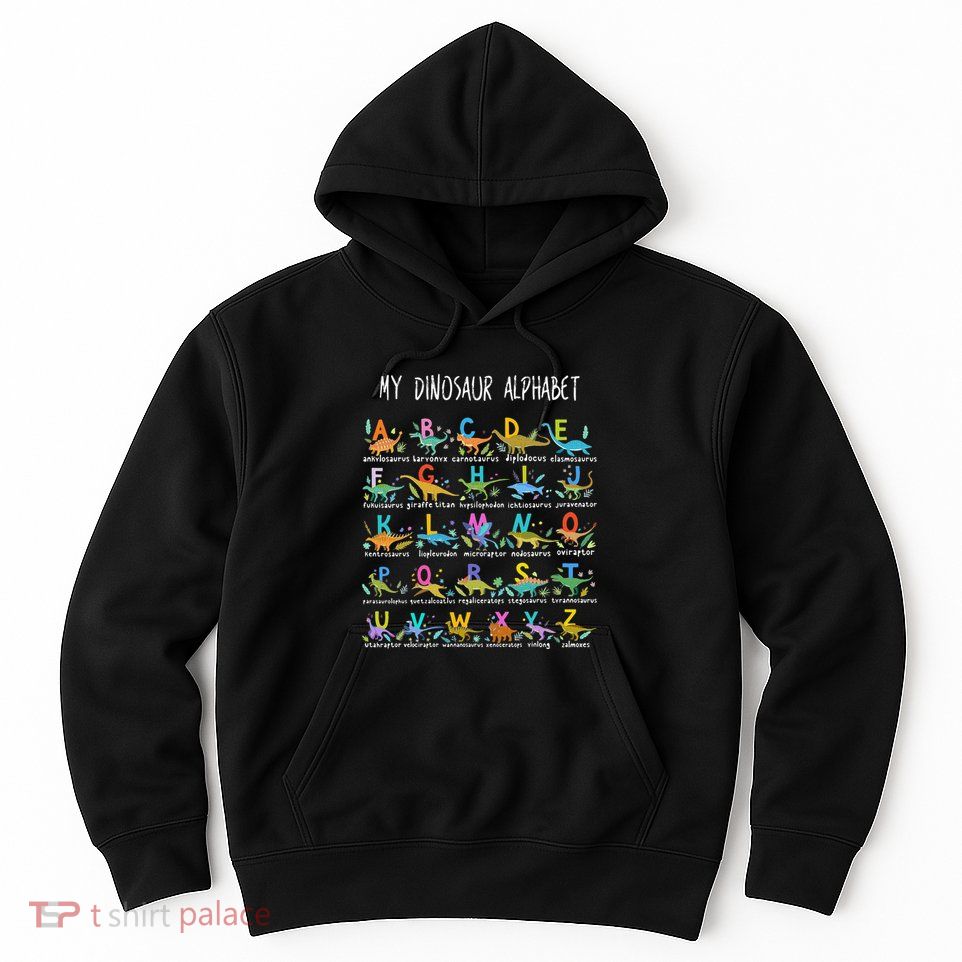 Types Of Dinosaurs Alphabet AZ ABC Dino Hoodie