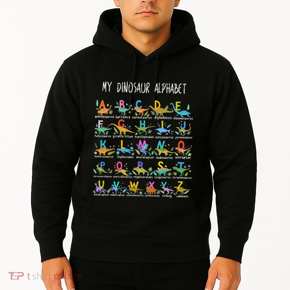 Types Of Dinosaurs Alphabet AZ ABC Dino Hoodie