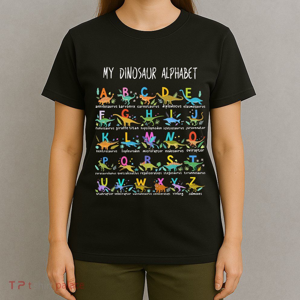 Types Of Dinosaurs Alphabet AZ ABC Dino T-Shirt