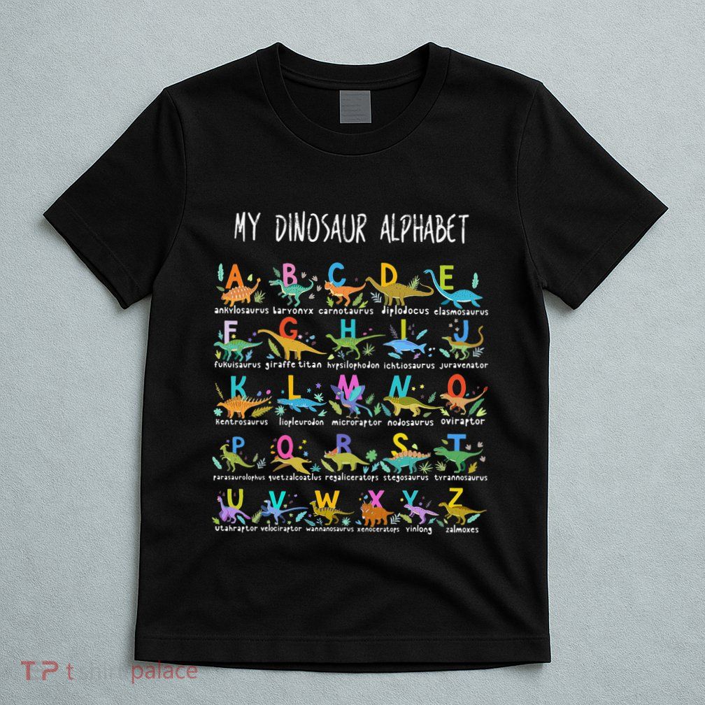 Types Of Dinosaurs Alphabet AZ ABC Dino T-Shirt