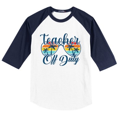 Teacher Off Duty Last Day Of School Summer Teacher Mode Off Baseball Sleeve Shirt