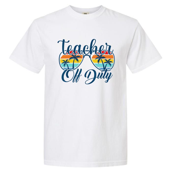 Teacher Off Duty Last Day Of School Summer Teacher Mode Off Garment-Dyed Heavyweight T-Shirt