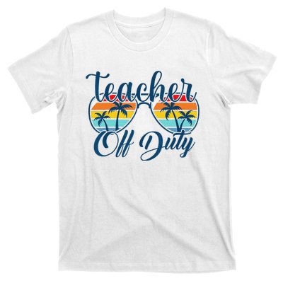 Teacher Off Duty Last Day Of School Summer Teacher Mode Off T-Shirt