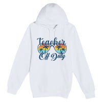 Teacher Off Duty Last Day Of School Summer Teacher Mode Off Premium Pullover Hoodie