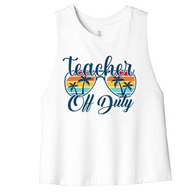 Teacher Off Duty Last Day Of School Summer Teacher Mode Off Women's Racerback Cropped Tank