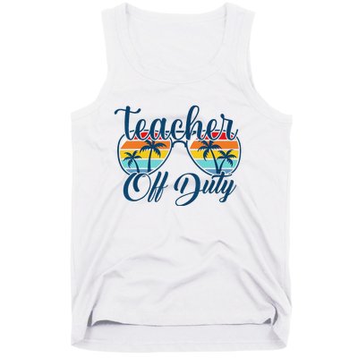 Teacher Off Duty Last Day Of School Summer Teacher Mode Off Tank Top