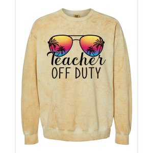 Teacher Off Duty Last Day Of School Teacher Summer Colorblast Crewneck Sweatshirt