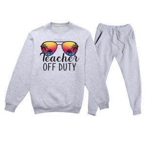 Teacher Off Duty Last Day Of School Teacher Summer Premium Crewneck Sweatsuit Set