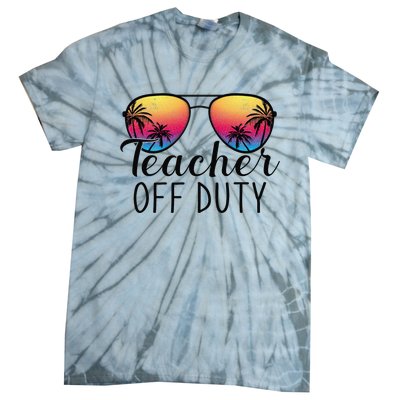 Teacher Off Duty Last Day Of School Teacher Summer Tie-Dye T-Shirt