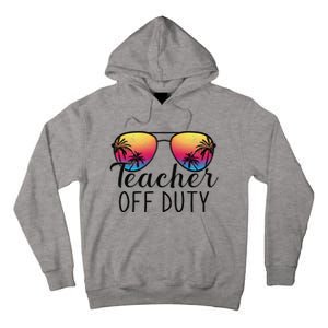 Teacher Off Duty Last Day Of School Teacher Summer Tall Hoodie