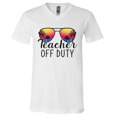 Teacher Off Duty Last Day Of School Teacher Summer V-Neck T-Shirt