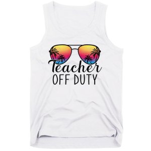 Teacher Off Duty Last Day Of School Teacher Summer Tank Top