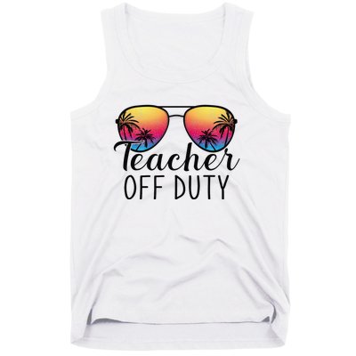 Teacher Off Duty Last Day Of School Teacher Summer Tank Top