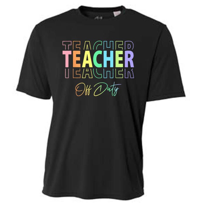 Teacher Off Duty Hello Summer Funny End of School Year Cooling Performance Crew T-Shirt