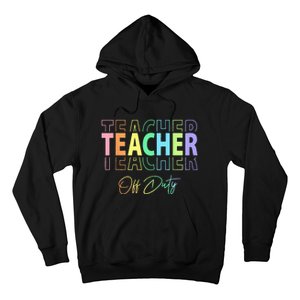 Teacher Off Duty Hello Summer Funny End of School Year Hoodie