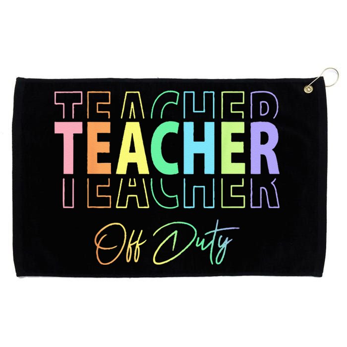 Teacher Off Duty Hello Summer Funny End of School Year Grommeted Golf Towel