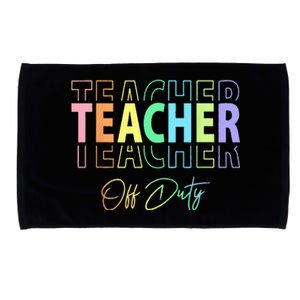 Teacher Off Duty Hello Summer Funny End of School Year Microfiber Hand Towel