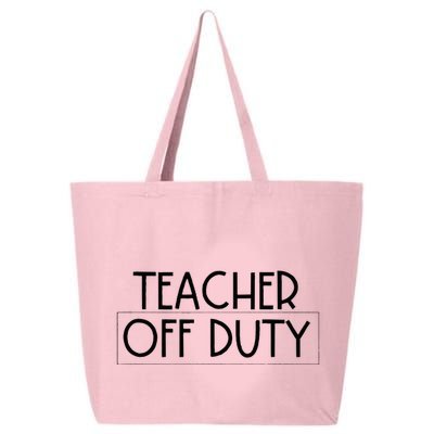 Teacher Off Duty 25L Jumbo Tote