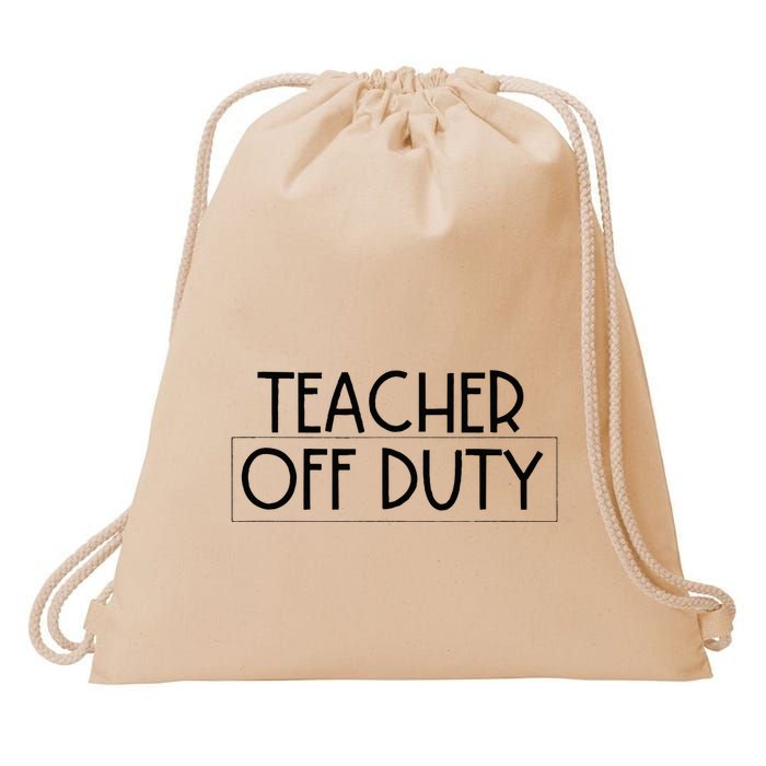 Teacher Off Duty Drawstring Bag