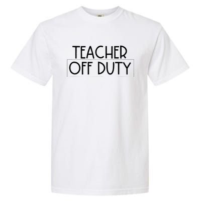 Teacher Off Duty Garment-Dyed Heavyweight T-Shirt